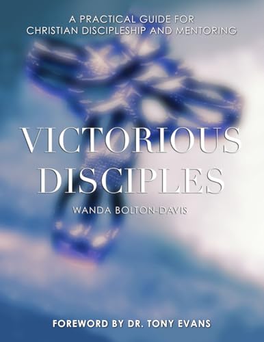 Stock image for Victorious Disciples: A Practical Guide for Christian Discipleship and Mentoring for sale by GF Books, Inc.