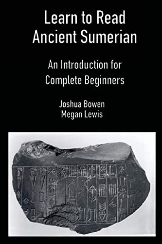 Imagen de archivo de Learn to Read Ancient Sumerian: An Introduction for Complete Beginners. a la venta por HPB-Red