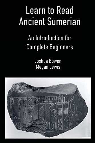 Stock image for Learn to Read Ancient Sumerian: An Introduction for Complete Beginners. for sale by HPB-Red