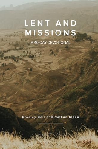 Stock image for Lent and Missions: A 40-Day Devotional for sale by GF Books, Inc.