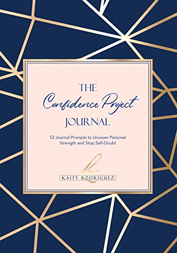 Beispielbild fr The Confidence Project Journal: 52 Journal Prompts to Uncover Personal Strength and Stop Self-Doubt zum Verkauf von ThriftBooks-Dallas