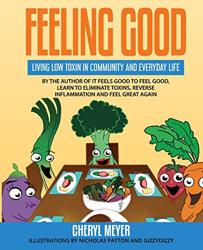 Imagen de archivo de Feeling Good: Living Low Toxin in Community and Everyday Life a la venta por HPB-Emerald