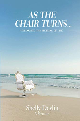 Imagen de archivo de As the Chair Turns. Untangling the meaning of life a la venta por BooksRun