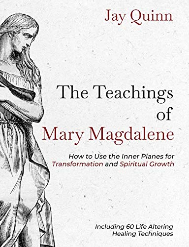 Stock image for The Teachings of Mary Magdalene: How to Use the Inner Planes for Transformation and Spiritual Growth (1) for sale by HPB-Emerald