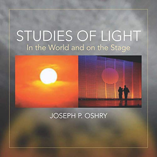 Stock image for Studies of Light: In the World and on the Stage for sale by GF Books, Inc.
