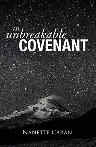 Stock image for An Unbreakable Covenant: How God Rescued His Covenant Child, His Warning and a Mysterious List Written by the Hand of God. for sale by Lucky's Textbooks