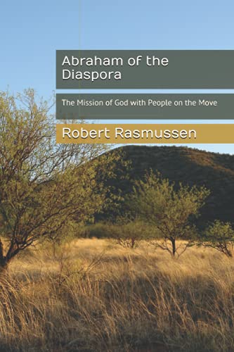 Beispielbild fr Abraham of the Diaspora: The Mission of God with People on the Move zum Verkauf von GF Books, Inc.