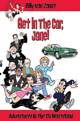 Stock image for GET IN THE CAR, JANE!: Adventures in the TV Wasteland for sale by Off The Shelf