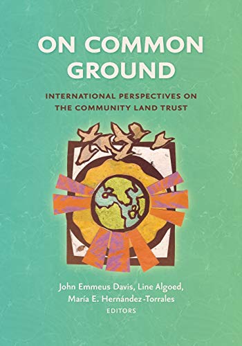 Beispielbild fr On Common Ground: International Perspectives on the Community Land Trust zum Verkauf von Ria Christie Collections
