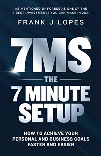 Stock image for The 7-Minute Setup: How to Achieve your Business and Personal Goals Faster and Easier for sale by HPB Inc.