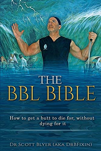 Beispielbild fr The BBL Bible: How to get a butt to die for without dying for it zum Verkauf von PlumCircle