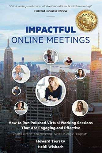 Imagen de archivo de Impactful Online Meetings: How to Run Polished Virtual Working Sessions That are Engaging and Effective - Zoom|Webex|GoToMeeting|Skype|Google Hangouts a la venta por ThriftBooks-Dallas