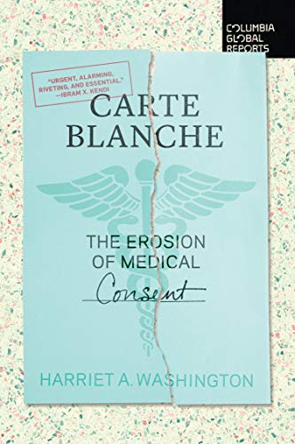 Imagen de archivo de Carte Blanche: The Erosion of Medical Consent a la venta por Goodwill of Colorado