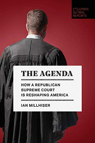 Imagen de archivo de The Agenda: How a Republican Supreme Court is Reshaping America a la venta por SecondSale