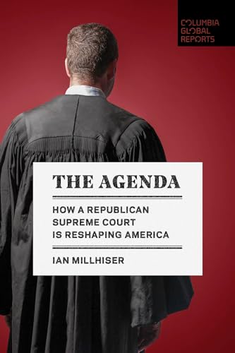 Stock image for The Agenda: How a Republican Supreme Court is Reshaping America for sale by SecondSale