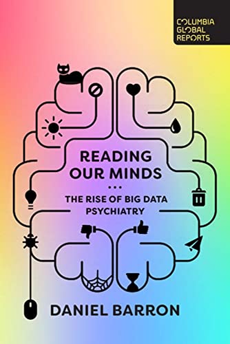Stock image for Reading Our Minds: The Rise of Big Data Psychiatry for sale by SecondSale