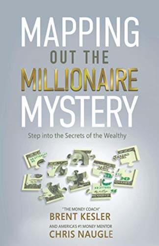 Stock image for Mapping Out the Millionaire Mystery: Step Into the Secrets of the Wealthy for sale by Half Price Books Inc.