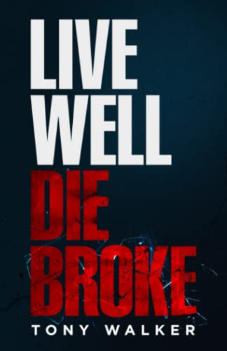 Beispielbild fr Live Well, Die Broke zum Verkauf von Better World Books