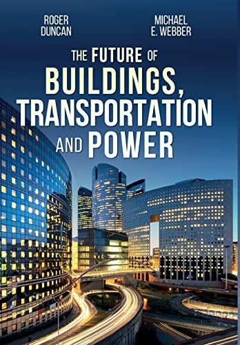 Stock image for The Future of Buildings, Transportation and Power for sale by Bookmonger.Ltd