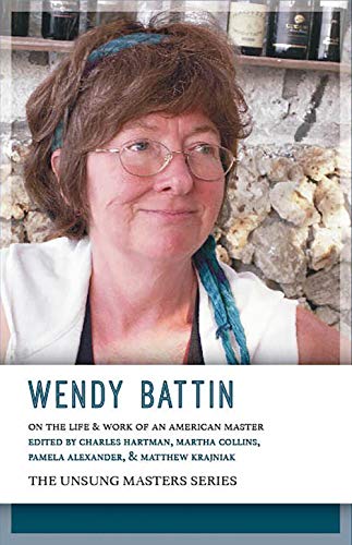 Stock image for Wendy Battin: On the Life & Work of an American Master for sale by SecondSale