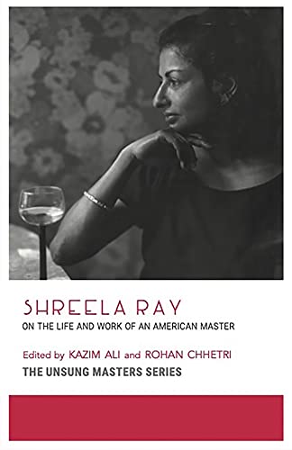 Stock image for Shreela Ray: On the Life and Work of an American Master (Unsung Masters) for sale by Decluttr
