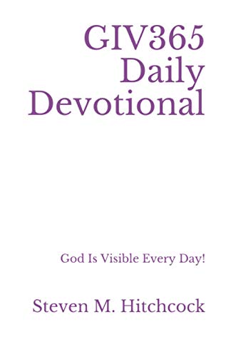Stock image for GIV365 Daily Devotional: God Is Visible Every Day! for sale by SecondSale