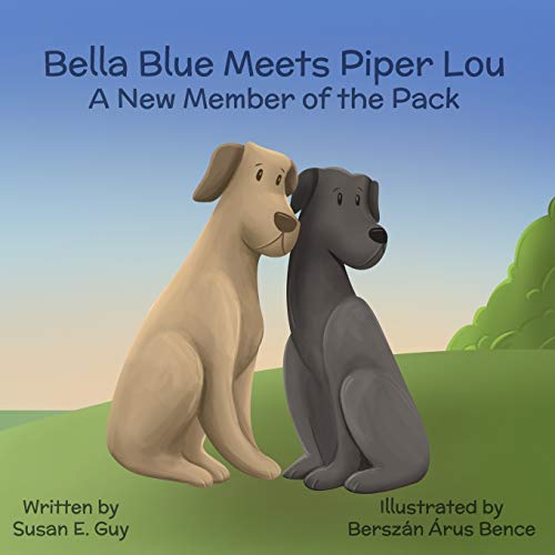 Imagen de archivo de Bella Blue Meets Piper Lou: A New Member of the Pack (Bella Blue Series) a la venta por Save With Sam
