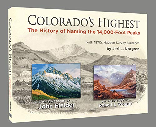 Beispielbild fr Colorados Highest: The History of Naming the 14,000-Foot Peaks zum Verkauf von Goodwill of Colorado
