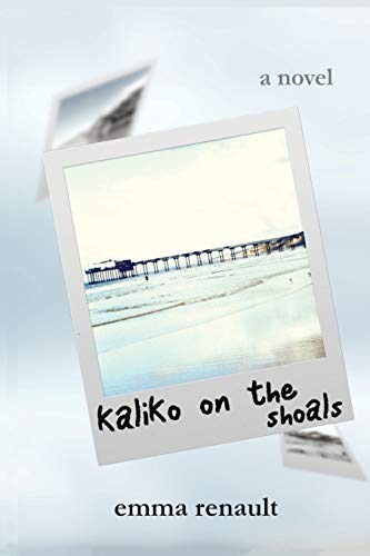 Beispielbild fr kaliko on the shoals: a novel zum Verkauf von PlumCircle