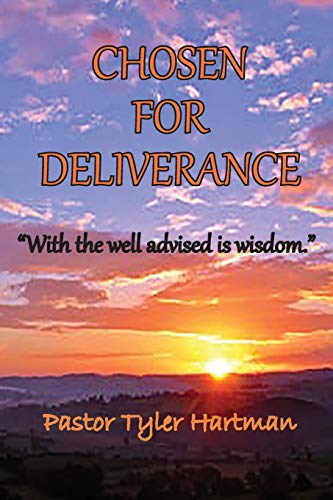 Stock image for Chosen For Deliverance: With the Well Advised is Wisdom (1) for sale by SecondSale