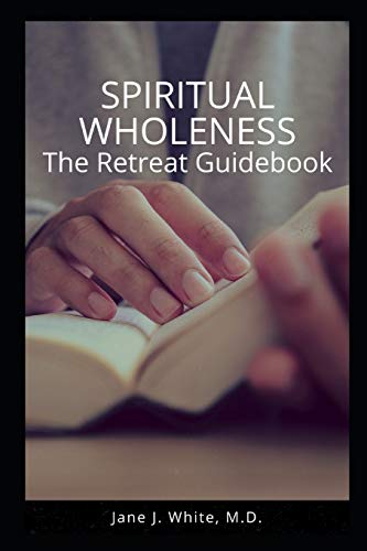 Beispielbild fr Spiritual Wholeness Retreat Guidebook: A Guide to Living the Way God Designed zum Verkauf von Lucky's Textbooks