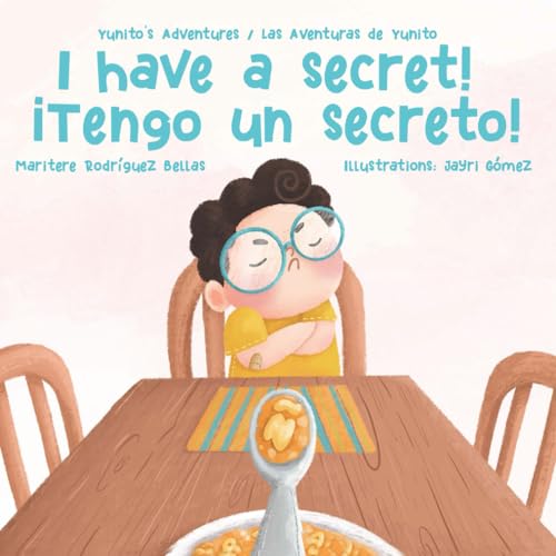 Beispielbild fr ¡I Have a Secret!/¡Tengo un Secreto!: Yunito's Adventures-Las Aventuras de Yunito zum Verkauf von PlumCircle