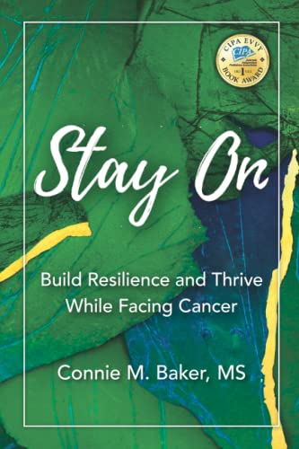 Imagen de archivo de Stay On: Build Resilience and Thrive While Facing Cancer a la venta por Gulf Coast Books