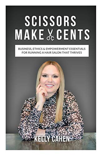 Beispielbild fr Scissors Make Cents: Business, Ethics & Empowerment Essentials for Running a Hair Salon that Thrives zum Verkauf von Buchpark