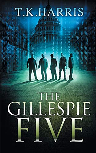 Imagen de archivo de The Gillespie Five: A Political/Conspiracy Novel - Book 1, Series 42 a la venta por ThriftBooks-Atlanta