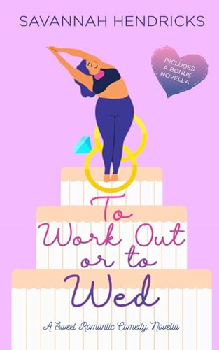 Stock image for To Work Out or to Wed: A Sweet Romantic Comedy Novella for sale by ThriftBooks-Dallas