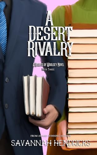 Stock image for A Desert Rivalry: A Hearts of Woolsey Novel (Book 3) for sale by Book Deals