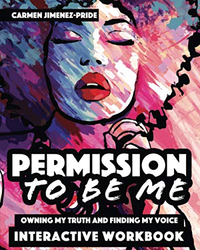 Beispielbild fr Permission to Be Me: Owning my Truth and Finding my Voice Interactive Workbook zum Verkauf von Revaluation Books