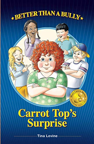 Stock image for Better Than A Bully: Carrot Top's Surprise for sale by GF Books, Inc.