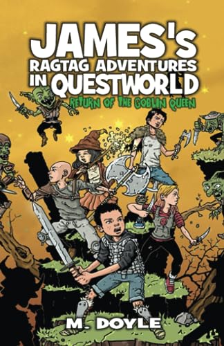 Beispielbild fr Jamess Ragtag Adventures in Questworld: Return of the Goblin Queen (Book 1) zum Verkauf von Red's Corner LLC