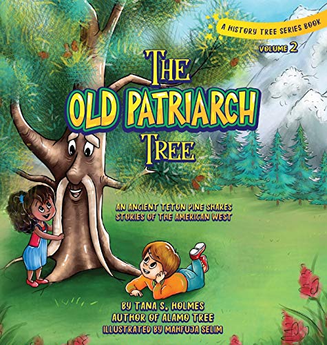 9781734466621: The Old Patriarch Tree: An Ancient Teton Pine Shares Stories of the American West (The History Tree)