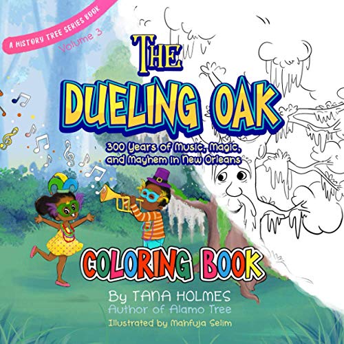 Beispielbild fr The Dueling Oak Coloring Book: 300 Years of Music, Magic, and Mayhem in New Orleans (The History Tree Series) zum Verkauf von Books Unplugged