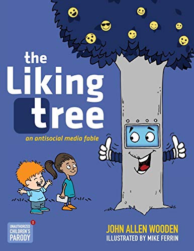 Beispielbild fr The Liking Tree: An Antisocial Media Fable zum Verkauf von GF Books, Inc.