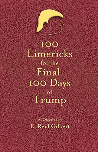 Imagen de archivo de 100 Limericks for the 100 Final Days of Trump a la venta por GreatBookPrices