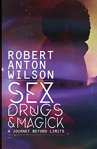 Stock image for Sex, Drugs & Magick - A Journey Beyond Limits for sale by GreatBookPrices