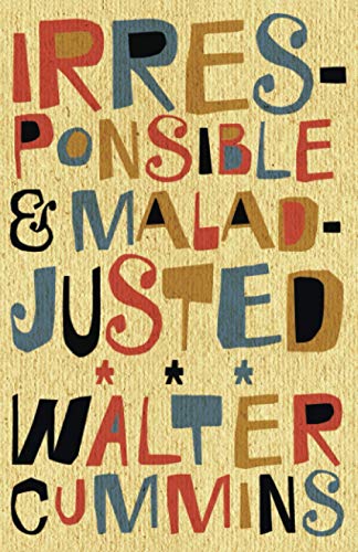 9781734490008: Irresponsible and Maladjusted: Essays