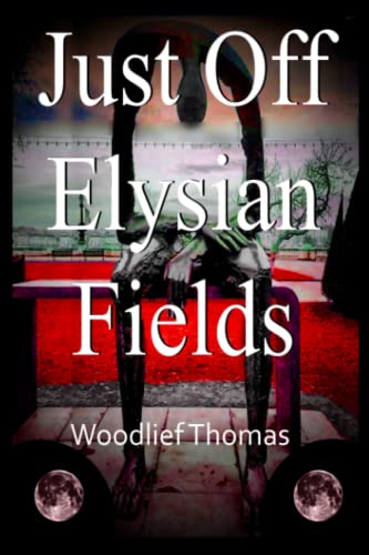 Stock image for Just Off Elysian Fields for sale by Once Upon A Time Books