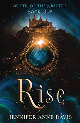 Stock image for Rise : Order of the Krigers, Book 1 for sale by GreatBookPrices