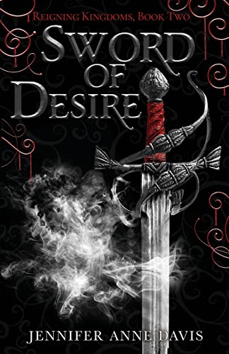 Imagen de archivo de Sword of Desire: Reigning Kingdoms, Book 2 a la venta por PlumCircle