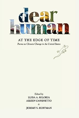 Stock image for Dear Human at the Edge of Time: Poems on Climate Change in the United States for sale by KuleliBooks